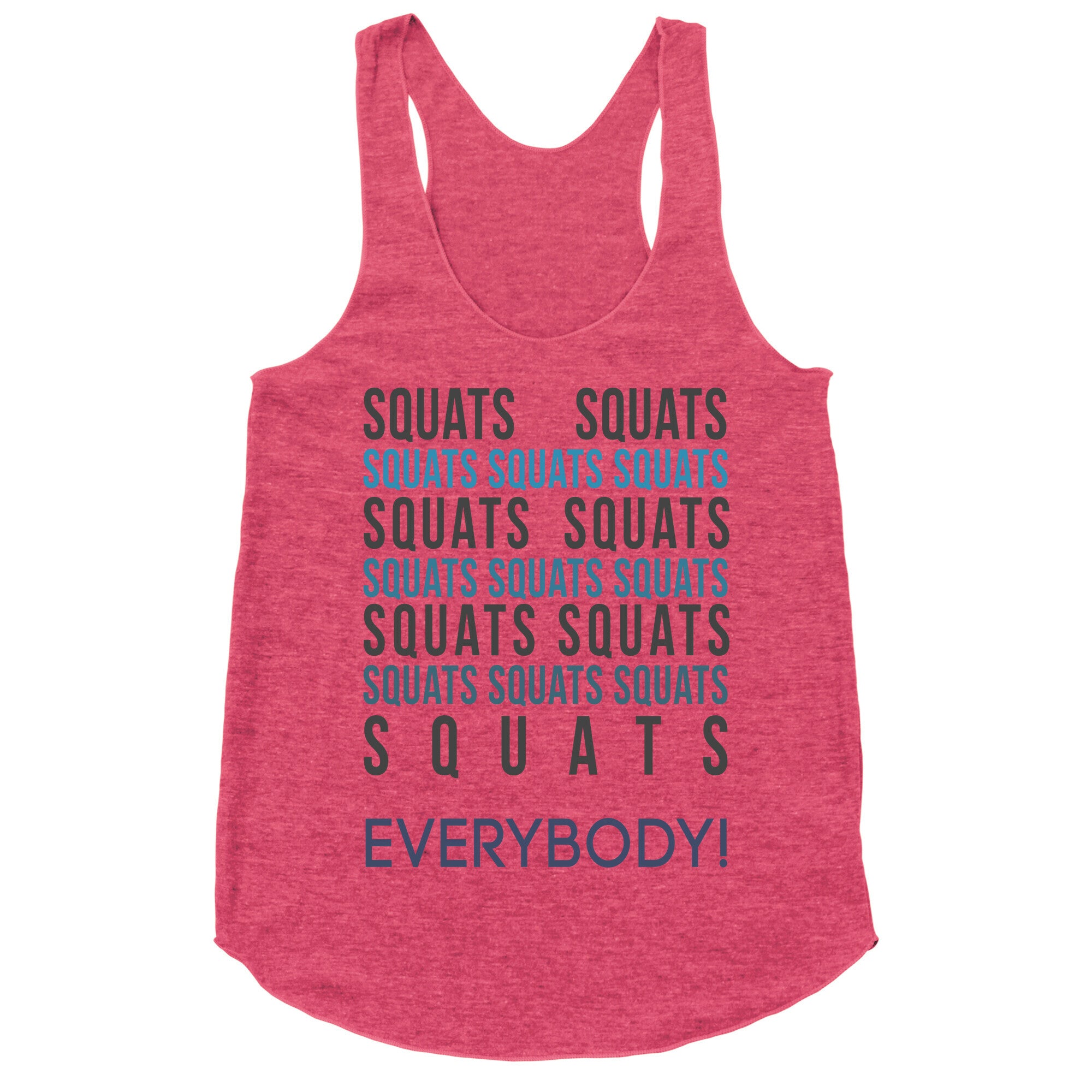 Squats Squats Squats Squats Squats Racerback Tank